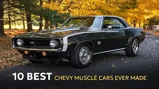 Top 10 Best Chevy Muscle Cars