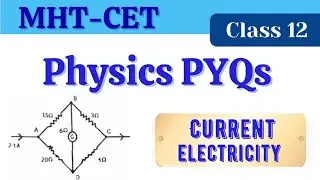 Wheatstone Bridge | MHTCET | Current Electricity | Physics PYQs | LearnOpediA