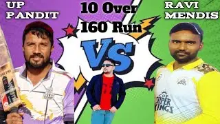 Up pandit 🆚 ravi mendis 10 Over 160 target 🎯 Ground Rukhmani lodhipur Moradabad 