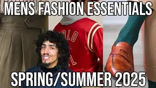 MENS FASHION ESSENTIALS FOR SUMMER 2025! Spring/Summer 2025 Mens Fashion Trends