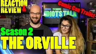 THE ORVILLE Season 2 Trailer Comic Con - Reaction & Review