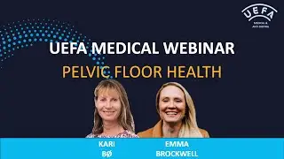 UEFA Medical Webinar - Pelvic Floor Health