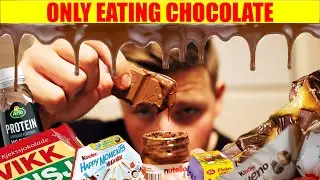 FULL DAY OF ONLY EATING CHOCOLATE *NO MORE*