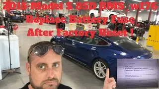 Tesla Model S 85D BMS w176 Battery Fuse Replacement Required After Factory Reset
