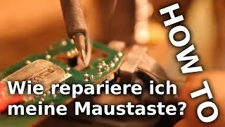 HOW TO: Wie repariere ich meine Maustaste?