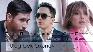 Ulug'bek Oxunov - ZARINA