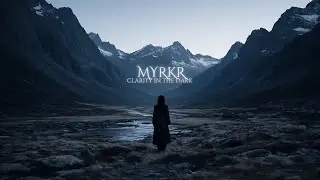 MYRKR &ndash;Clarity in the Dark | Nordic Ritual Music
