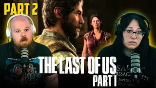 The Last Of Us Part I (Part 2)