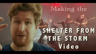 Shelter From The Storm Video - Making Of
