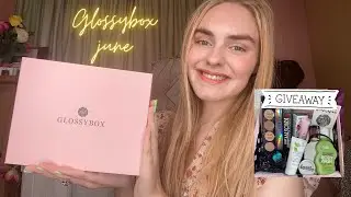 GLOSSYBOX JUNE 2021 UNBOXING & GIVEAWAY!
