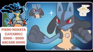 ARCADE SONG PIERO MINAYA (LUCARIO) 