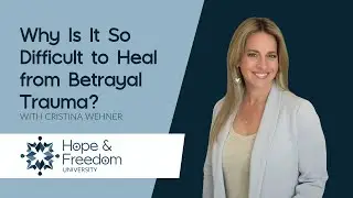 Why Is It So Difficult to Heal from Betrayal Trauma?