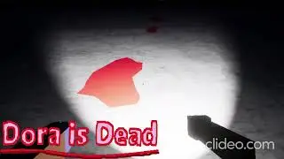 DORA NO SWIPING MY LEGS I Dora Is Not Dead (Gameplay)