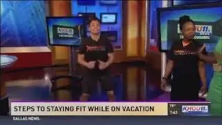 Steps to staying fit on vacation