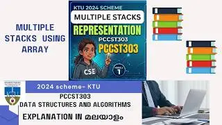 Multiple Stacks-PCCST303-DSA (KTU-2024 scheme)