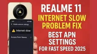 Realme 11 Internet Slow Problem Fix | Best APN Settings for Fast Speed 2025