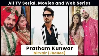 Pratham Kunwar All TV Serial, Movies and Web Series | Jhallee - Nirvair | Pratham Kunwar
