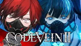 【CODE VEIN II】#2 | 1st Boss Down Or.. | spoiler warning