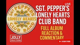 🎸 Sgt. Pepper&rsquo;s Lonely Hearts Club Band &ndash; Full Album Reaction & Commentary | Beatles Night LIVE