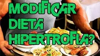 ¿Modificar dieta para mejorar resultados en hipertrofia?