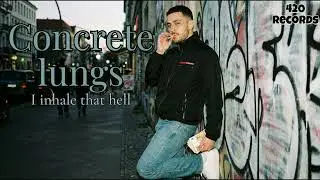 Concrete lungs, I inhale that hell