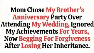 Mom Chose My Brother's Anniversary Party Over Attending My Wedding, Ignored My Achievements For