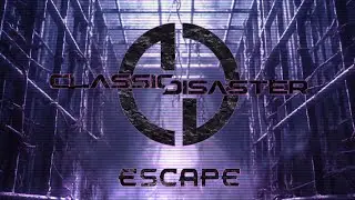 CLASSIC DISASTER - ESCAPE [OFFICIAL LYRIC VIDEO]