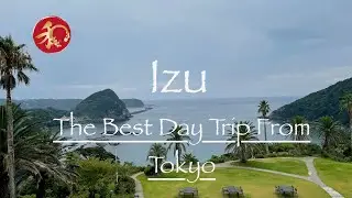 The best sea-side trip from Tokyo: Izu Peninsula and Shimoda