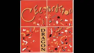 Dragon - Celebration (Mix 1)