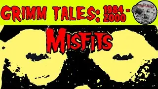 Grimm Tales Collection 1: 1984 to 2000 | Misfits 95 History | Frumess