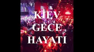 Kiev UKRAYNA 2019 - Gece Hayatı - Київ - Kiev Nightlife