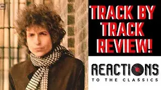 Reaction to Bob Dylan! Blonde on Blonde Full Album Review! Father and Son