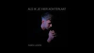 Ruben Luders - Als ik je hier achterlaat (Officiële videoclip)