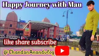 Today's journey mau🛺🚆🛺🏍🚊।। #viralvideo ।। #vlog ।। #viralvlog ।। @ChandanAnandvlog😄😄😄