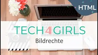 #11. Tech4Girls HTML - Bildrechte