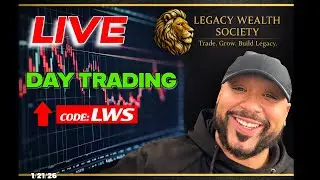 LIVE Day Trading | Legacy Wealth Society