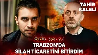 Trabzon'da Silah Ticaretine Son Verdim! | Tahir Kaleli Özel Kolaj