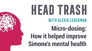 Micro-dosing for mental health, Simone's story