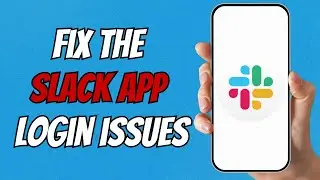 How to Solve Slack Login Issues on the Mobile App