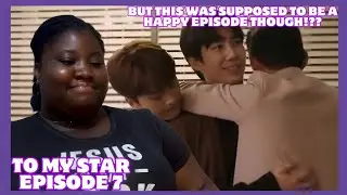 To My Star BL Season 1 Episode 7 (REACTION)