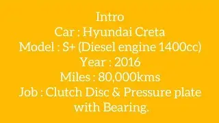 Hyundai Creta Clutch kit replacement 1.4 S+ Diesel 2016 Model