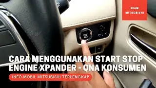 Bagaimana Cara Mengaktifkan Tombol Start Stop Engine Mitsubishi Xpander yang baik? - QnA Konsumen