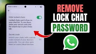 How to Remove Locked Chat Password on WhatsApp! [Turn OFF Secret Code]