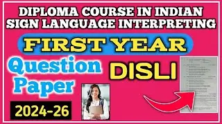 DISLI PAPER 1 QUESTION।DIPLOMA IN INDIAN SIGN LANGUAGE INTERPRETING FIRST YEAR QUESTION#DISLI #sign