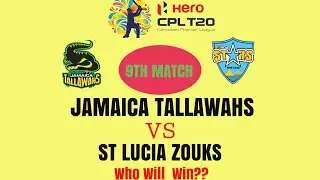 🔥CPL-2019🔥Jamaica Tallawahs Vs St Lucia Zouks 9th Match Prediction||Preview & Key Players||