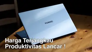 Review Huawei MateBook D15 2022 : Laptop Terjangkau Dengan Prosesor Intel Core Gen Ke-11 !