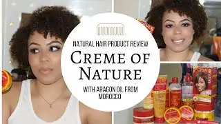 Natural Hair Product Review | Creme of Nature with Aragon Oil from Morocco