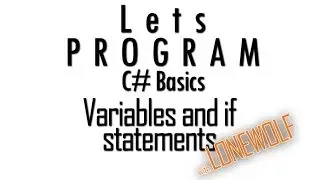 How to program - Part 2 - Variable Types (Integers,Strings,Floats,Bools) & if statements!