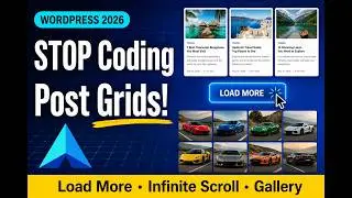 WordPress Post Grid Without PHP — Load More, Infinite Scroll & Gallery Tutorial