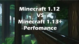 Minecraft 1.12 vs 1.13+ Chunk Loading Performance Overview
